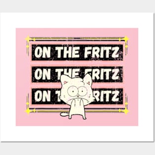 Funny edgy white cartoon cat On the Fritz a Frit Posters and Art